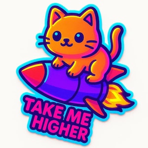Gato en un cohete con la frase "Llévame más alto". Divertida pegatina de dibujos animados, resistente a la intemperie, regalo para amantes de los gatos, el espacio y el humor.