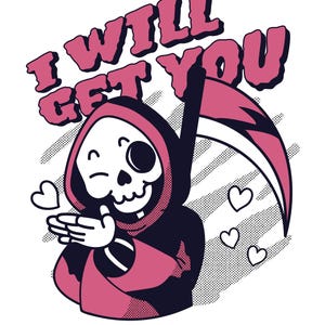 Könnte beinhalten: Cartoon-Illustration einer lächelnden Sensenmann-Figur in einem schwarzen und rosa Kapuzenmantel, der eine Sense hält. Der Text "I WILL GET YOU" befindet sich über der Figur, mit drei Herzen und einem gepunkteten Hintergrund.
