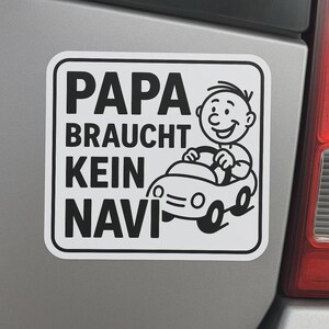 パパはカーナビなんていらない、面白いカーステッカー。父の日のプレゼントに、耐候性のあるユーモアたっぷりのメッセージ入り。