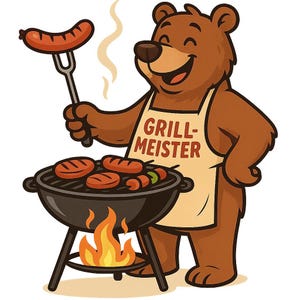 May include: A cartoon illustration of a brown bear wearing a beige apron that says "GRILL-MEISTER". The bear is smiling and holding a sausage on a fork. A black grill with sausages and vegetables is in front of the bear, with flames below.