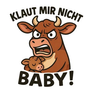 Angry Cow Sticker – “Don’t steal my baby” – Protective mother cow as a cartoon – Weatherproof car sticker for animal lovers