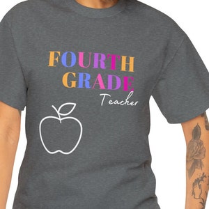 Fourth Grade Teacher Shirt, 4th Grade Teacher T-shirt, Elementary Teacher Tee, Teacher Appreciation Gift
