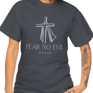 Christian T-shirt, Cross Shirt, Fear No Evil Shirt, Psalm 23:4