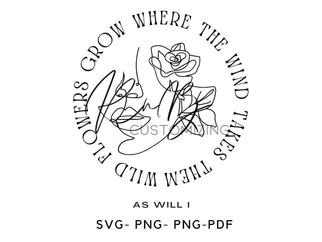 Wildflowers Grow File, Wild Cut Files, Flowers Digital File, Growing ...