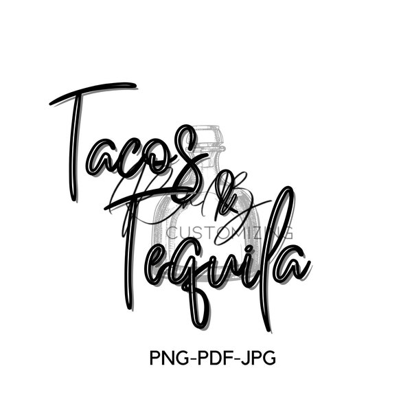 Tacos and Tequila, t-shirts, tacos, tequila, margaritas, drinks, digital files, SVG, PNG, pdf, jpg, print to cut file, fiesta, party time