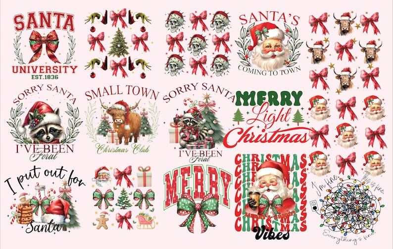 May include: A collection of 12 Christmas-themed digital designs featuring various illustrations and text. The designs include a raccoon, a cow, Santa Claus, a Christmas tree, bows, and the text "Merry Light Christmas", "Sorry Santa I've Been Foral", "Santa's Coming to Town", "Small Town Christmas Club", and "I Put Out For Santa".