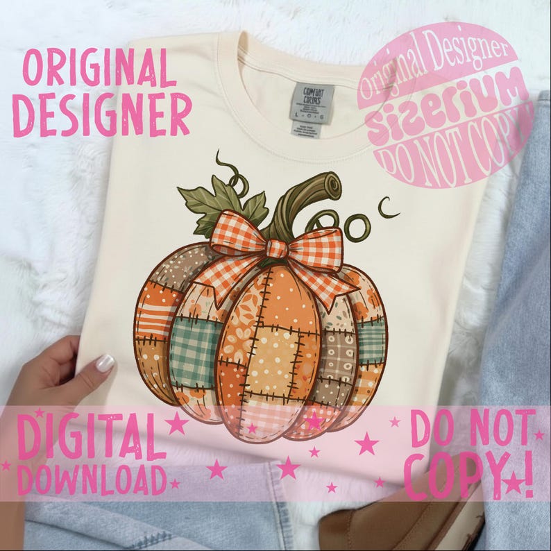 May include: Cream-colored t-shirt featuring a patchwork pumpkin design with a gingham bow. The pumpkin is composed of various patterned fabric sections in orange, brown, and green. Text on the shirt includes "ORIGINAL DESIGNER" and "DIGITAL DOWNLOAD".