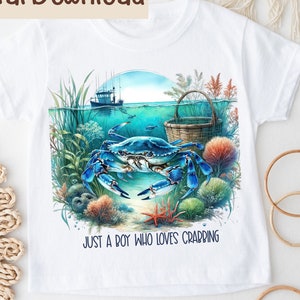 Crabbing PNG, Just a Boy Who Loves Crabbing PNG, Crab Fishing Sublimation, Fishing Blue Crab png, Fishing Baby png Western Fishing Boy PNG