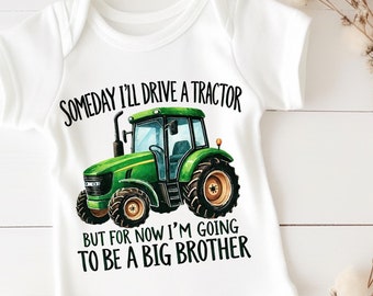Big Brother Farm Tractor PNG | Tractor Sublimation | Someday I'll Drive A Tractor png | Big Brother Pregnancy Announcement Little Farmer PNG