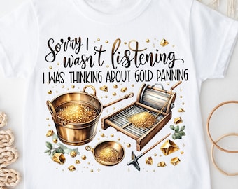 Gold Panning PNG, Thinking About Gold Panning Sublimation Gold Mining Outdoor Gold Panning Family Mineral Sifting Prospect Pan Gold Rush Art