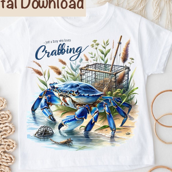 Crabbing PNG, Just a Boy Who Loves Crabbing PNG, Crab Fishing Sublimation, Fishing Blue Crab png, Fishing Baby png Western Fishing Boy PNG