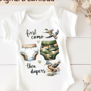 Duck Hunting PNG, First Camo Then Diapers Sublimation Digital Download Duck Hunter PNG, Little Hunter, Camo Party Hunting Theme Hunting Baby