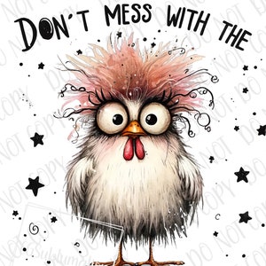 Funny Chicken PNG  | Don&#39;t Mess With The Crazy Chicken Lady Sublimation | Farm Chicken Hen PNG | Farm Animal Lover Gift | Crazy Chicken Lady