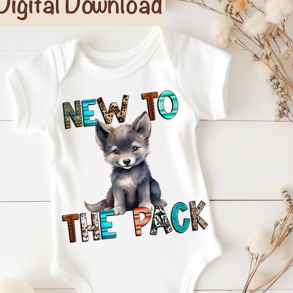 Cute Wolf PNG, New To The Pack Sublimation, Digital Download, Baby Wolf png, Wolf Baby png, Newborn Country Western Baby Shower Little Wolf