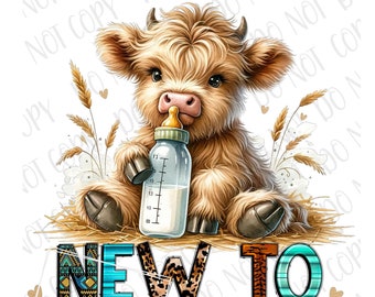 Cute Farm Baby PNG, New To The Herd Highland Cow Sublimation, Digital Download, Barnyard Baby Boy png, Baby Cow png Newborn Baby Shower png