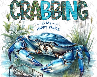 Crabbing PNG, Crabbing Is My Happy Place PNG, Crab Fishing Sublimation Fishing Blue Crab png, Crabbing Baby png Western Fishing Boy Crab PNG