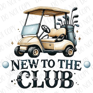 New To The Club Golf PNG | Baby Golf Club PNG | Sports Golf Player Sublimation | Golfer Golf Cart Golf Club png | Baby Golf | Little Golfer