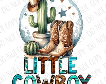 Little Cowboy png, Country PNG, Rodeo Cowboy Sublimation, Cowboy Hat & Boots PNG, Cute Cowboy Print, Cowboy Baby png, Western Cowboy Boy PNG