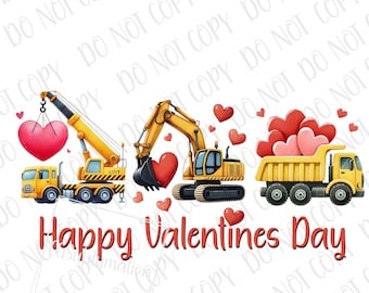 Valentine Construction Sublimation PNG Construction Trucks Sublimation PNG Excavator Dump Truck Sublimation png Construction Sublimation PNG