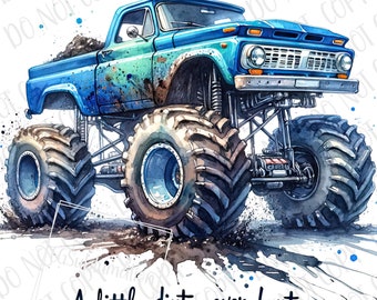 A Little Dirt Never Hurt PNG | Monster Truck Sublimation | Digital Download | Monster Truck png | Dirt Truck Sublimation | Outdoor Off Road