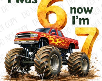 I Was 6 Now I'm 7 Monster Truck png Sublimation, 7th Birthday Boy png, Six Seven, I'm 7 Red Monster Truck Off Road Race Dirt Trucks Birthday
