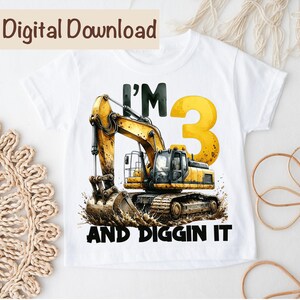 I'm 3 Excavator png Sublimation, Construction 3rd Birthday Boy png Digital Download I'm Three Construction Crew Construction Trucks Birthday