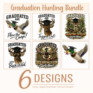 Könnte beinhalten: Ein digitales Download-Bundle mit sechs Designs zum Thema Abschluss. Jedes Design enthält das Wort "Graduated" mit Bildern von Enten, Hirschen und anderen jagdbezogenen Grafiken. Die Designs enthalten Sätze wie "Flew the Coop!" und "Buck Wild!"