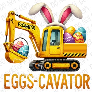 Könnte beinhalten: Ein gelber Spielzeugbagger mit Hasenohren und einer Schaufel voller bunter Ostereier. Der Bagger hat den Text "EXCAVATOR" an der Seite und den Text "EGGS-CAVATOR" darunter.