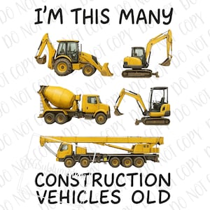 I'm This Many Construction Vehicles Old, png PNGEgg | Constructie 5e verjaardag sublimatie | Graafmachine sublimatie png-bouwtruck voor kinderen
