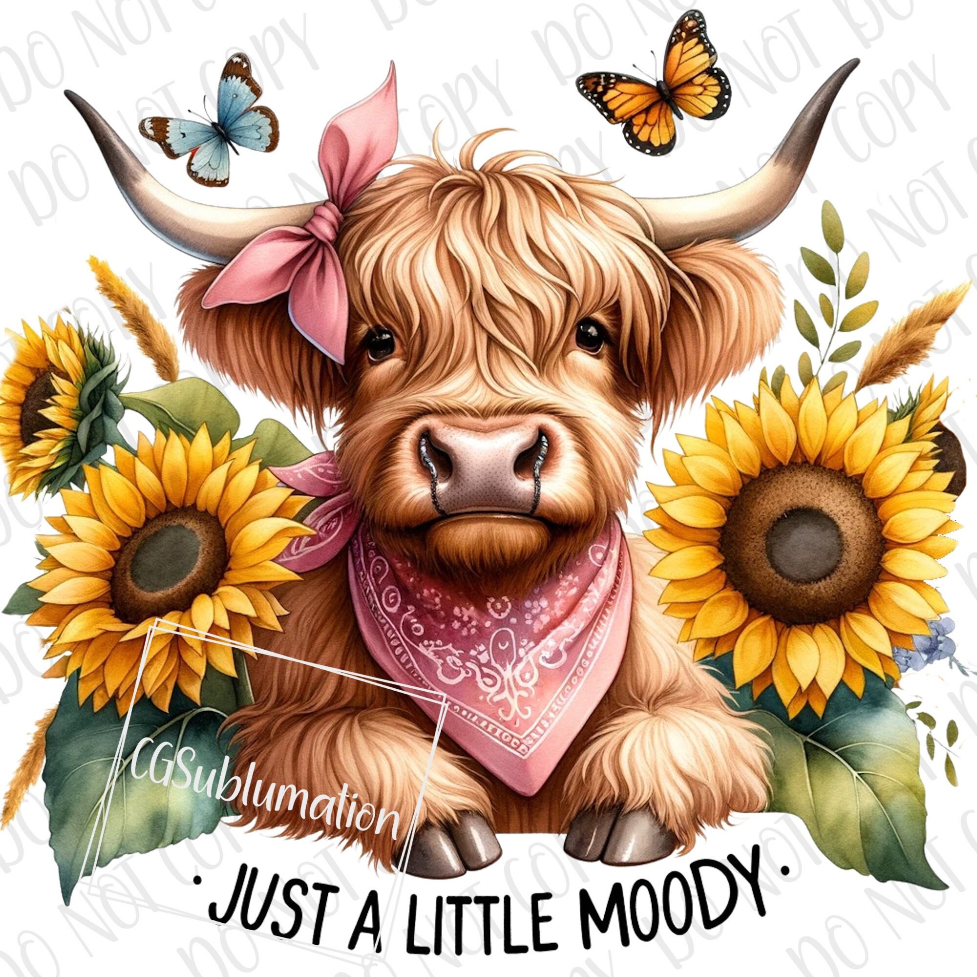 Highland Cow PNG, Sunflower Cow Png, Farm Cow PNG, Just a Little Moody Sublimation Design, Farm Life png, Highland Cow, Southern Western Cow