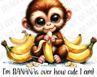 Cute Monkey Baby PNG, Bananas I'm Cute Baby Monkey Sublimation, Digital Download, Safari Jungle Animals Baby png Monkey Newborn Baby Shower