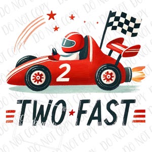 Two Fast Race Car png Sublimation, Racecar Birthday Party png, Digital Download, I&#39;m Two Funny Birthday Gift Racing Racer Birthday Toddler