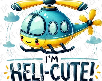 Helicopter Baby PNG, I'm Heli Cute Kids Toddlers Sublimation, Digital Download, Helicopter Airplane Theme Cute Baby Boy Gift Helicopter Kids