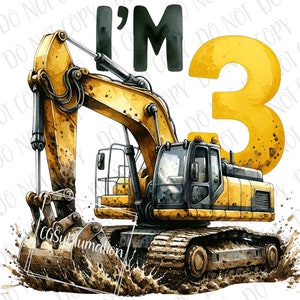 I&#39;m 3 Excavator png Sublimation Construction 3rd Birthday Boy png, Digital Download I&#39;m Three Construction Crew Construction Trucks Birthday