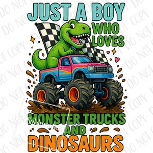 Solo un niño que ama los camiones monstruo y los dinosaurios PNG / Sublimación de camión monstruo T-Rex / Fanático del camión monstruo T-Rex / A los niños les gustan los camiones monstruo