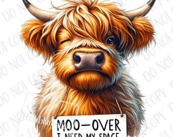 Highland Cow PNG, Funny Cow Png, Farm Cow PNG, Moo-ve Over Sublimation Design, Farm Life png, Cute Highland Cow, Space Southern Western Cow