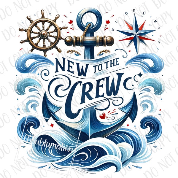 Cute Nautical Baby PNG, New To The Crew Sublimation, Digital Download, Ship Anchor New Baby png, Baby Nautical png Newborn Baby Shower png