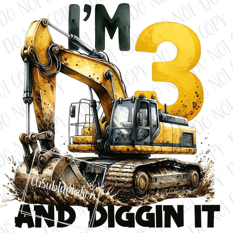 I'm 3 Excavator png Sublimation, Construction 3rd Birthday Boy png Digital Download I'm Three Construction Crew Construction Trucks Birthday