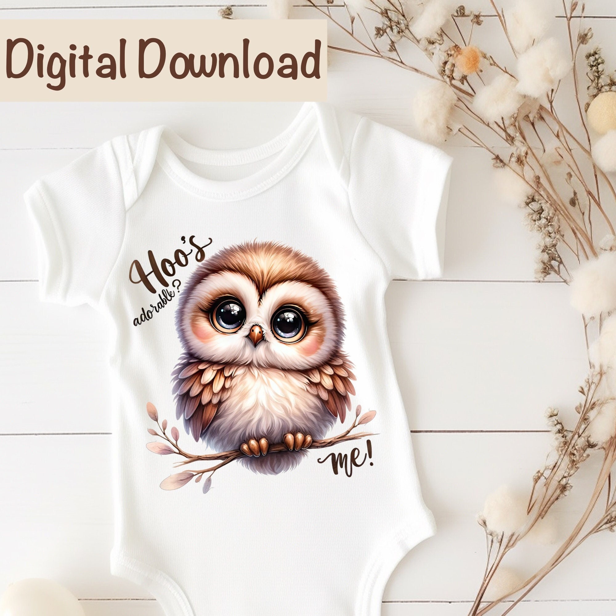 Cute Owl Baby PNG, Hoo's Adorable ? Me! Sublimation, Digital Download, Natural Baby Owl Forest A