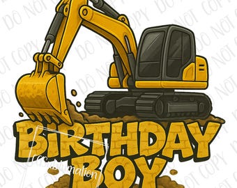 Birthday Boy Excavator png Sublimation, Construction Trucks Birthday Boy png, Digital Download, Construction Crew, Bday Boy Trucks Birthday