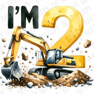 I&#39;m 2 Excavator png Sublimation, Construction 2nd Birthday Boy png, Digital Download I&#39;m Two Construction Crew Construction Trucks Birthday