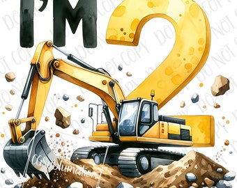 I'm 2 Excavator png Sublimation, Construction 2nd Birthday Boy png, Digital Download I'm Two Construction Crew Construction Trucks Birthday