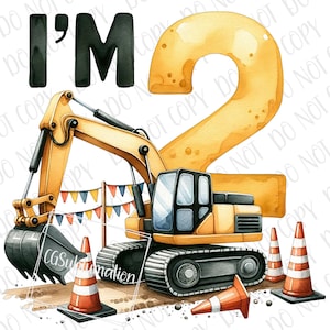I&#39;m 2 Excavator png Sublimation, Construction 2nd Birthday Boy png, Digital Download I&#39;m Two Construction Crew Construction Trucks Birthday
