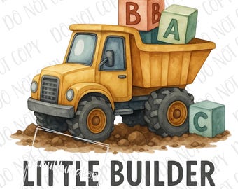 Little Builder Dump Truck png Sublimation Construction Truck Building Block Alphabet Boy png Digital Download Cute Little Builder Trucks png