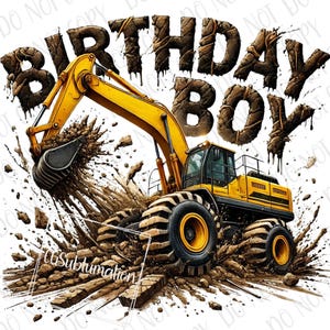 Birthday Boy Excavator png Sublimation, Construction Birthday Boy png, Digital Download, Construction Crew Construction Trucks Birthday Boy