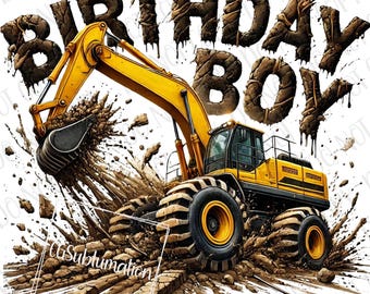 Birthday Boy Excavator png Sublimation, Construction Birthday Boy png, Digital Download, Construction Crew Construction Trucks Birthday Boy