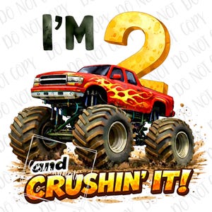 May include: A red monster truck with flames and large tires, the number 2 in yellow, and the text "I'M" and "CRUSHIN' IT!". The image is a graphic design, likely for a birthday or celebration.