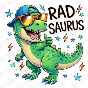 May include: A cartoon illustration of a green dinosaur wearing a blue cap and orange sunglasses, giving a thumbs-up. The text "RAD SAURUS" is above the dinosaur, with stars and lightning bolts around it.