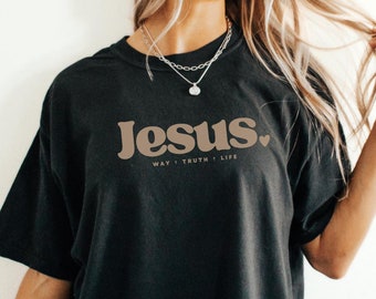 Way Truth Life Jesus Shirt Comfort Colors Christian Gym Shirt Gym Cover Faith Shirt Christian Clothes Christian Streetwear Christian Shirt