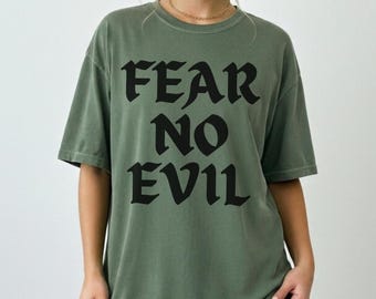 Fear No Evil Christian Fall Shirt Christian Clothes Halloween Christian Shirt Grunge Christian Gym Shirt Faith Shirt Christian Streetwear